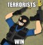Terrorists win! Победа террористов!